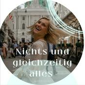 Podcast Nichts und Gleichzeitig alles