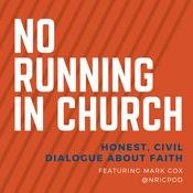 Podcast No Running In Church Pod