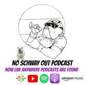 Podcast No Schway Out Podcast