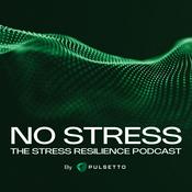 Podcast No Stress - the Stress Resilience Podcast