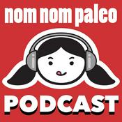 Podcast Nom Nom Paleo Podcast