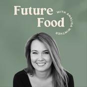 Podcast Future Food with Analisa Winther