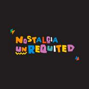 Podcast Nostalgia Unrequited