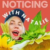 Podcast Noticing With Natalie