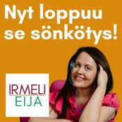 Podcast Nyt loppuu se sönkötys! Irmelin puhepodcast