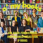 Podcast o* my books, der queer feministische Buchempfehlungspodcast von o*books