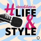 Podcast #Oberpfälzerin - Life & Style