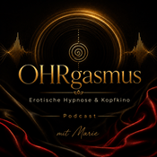 OHRgasmus Podcast – Erotische Hypnose, Trance und Kopfkino