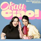 Podcast Okay, ciao! Der Popkultur Podcast