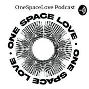 Podcast ONESPACELOVE
