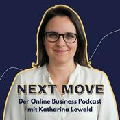 Podcast Next Move. Der Online Business Podcast mit Katharina Lewald