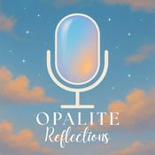 Podcast Opalite Reflections