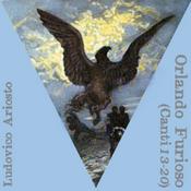 Podcast Orlando Furioso (Canti 13-20) by Ludovico Ariosto (1474 - 1533)