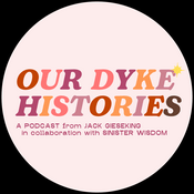 Podcast Our Dyke Histories