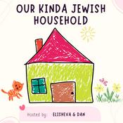 Podcast Our Kinda Jewish Household