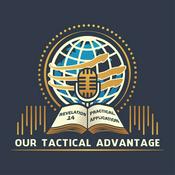 Podcast Our Tactical Advantage