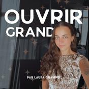 Podcast OUVRIR GRAND