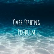Podcast Over Fishing Problem