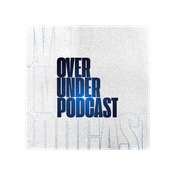 Podcast Over/Under Podcast