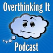 Podcast Overthinking It Podcast