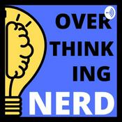 Podcast Overthinking Nerd