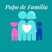 Podcast Papo de Família