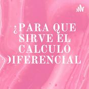 Podcast ¿PARA QUE SIRVE EL CALCULO DIFERENCIAL?