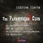 Podcast Parenticide Club, The by Ambrose Bierce (1842 - 1914)