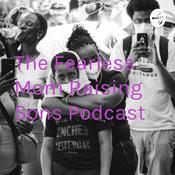 Podcast The Fearless Mom Raising Sons Podcast