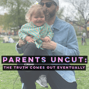 Podcast PARENTS UNCUT