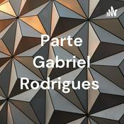 Podcast Parte Gabriel Rodrigues