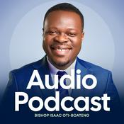 Podcast Bishop Isaac Oti-Boateng Audio Podcast