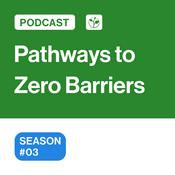 Podcast Pathways to Zero Barriers