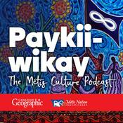 Podcast Paykiiwikay - The Metis Culture Podcast