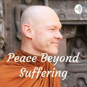 Podcast Peace Beyond Suffering