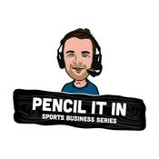 Podcast Pencil It In Sports Business