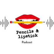 Podcast Pencils&Lipstick podcast