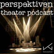 Podcast Perspektiven - Der Theaterpodcast