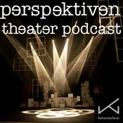 Podcast Perspektiven - Der Theaterpodcast