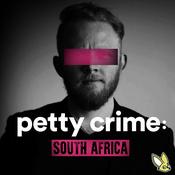 Podcast Petty Crime South Africa