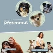 Podcast Pfotenmut - Nicht noch ein Hundepodcast