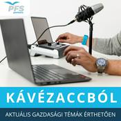 Podcast PFS - Kávézaccból: Aktuális gazdasági témák érthetően