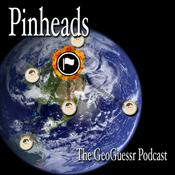 Podcast Pinheads: The GeoGuessr Podcast