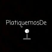 Podcast PlatiquemosDe