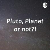 Podcast Pluto, Planet or not?!