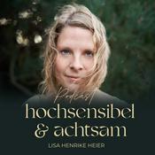 Podcast PODCAST hochsensibel und achtsam