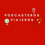 Podcast Podcasteros Viajeros Vol. I