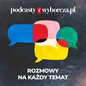 Podcast Podcasty Wyborcza.pl