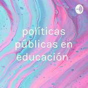Podcast políticas públicas en educación