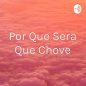Podcast Por Que Sera Que Chove